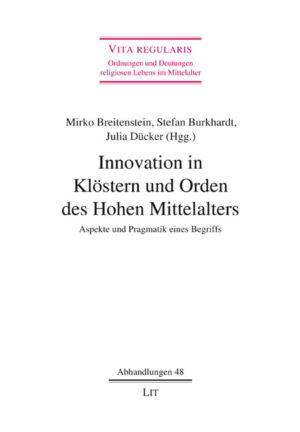 Innovation in Klöstern und Orden des Hohen Mittelalters
