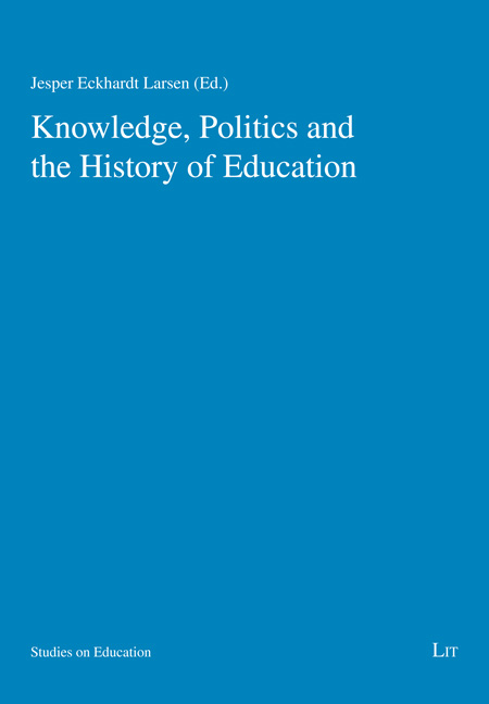 Knowledge, Politics and the History of Education
