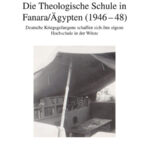 Die Theologische Schule in Fanara/Ägypten (1946–48)