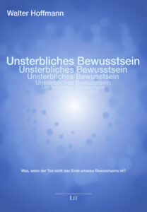 Unsterbliches Bewusstsein
