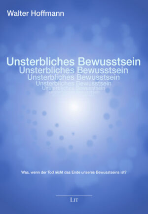 Unsterbliches Bewusstsein