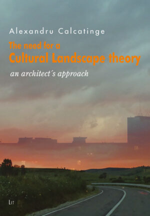 The Need for a Cultural Landscape Theory