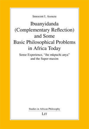 Ibuanyidanda (Complementary Reflection) and Some Basic Philosophical Problems in Africa Today
