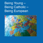 Being Young – Being Catholic – Being European