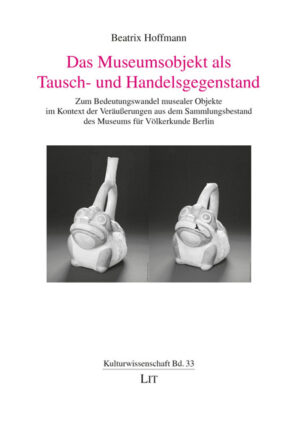 Das Museumsobjekt als Tausch- und Handelsgegenstand
