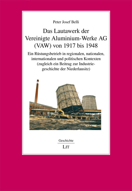 Das Lautawerk der Vereinigte Aluminium-Werke AG (VAW) von 1917 bis 1948