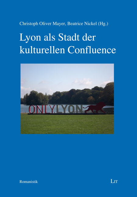Lyon als Stadt der kulturellen Confluence