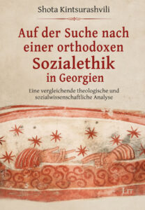 Auf der Suche nach einer orthodoxen Sozialethik in Georgien