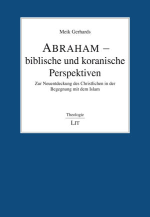 Abraham – biblische und koranische Perspektiven