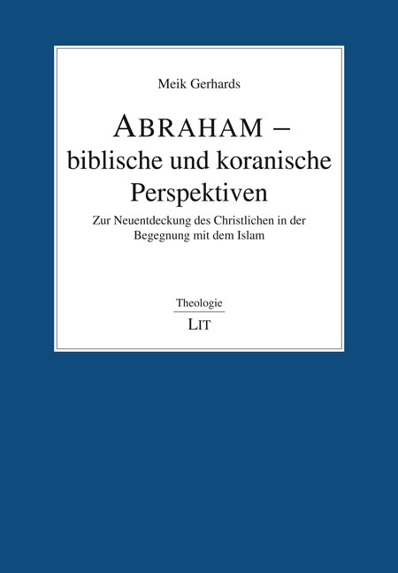 Abraham – biblische und koranische Perspektiven