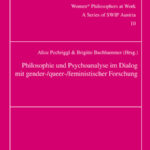 Philosophie und Psychoanalyse im Dialog mit gender-/queer-/feministischer Forschung