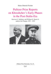 Pulitzer Prize Reports on Khrushchev’s Early Phases in the Post-Stalin-Era