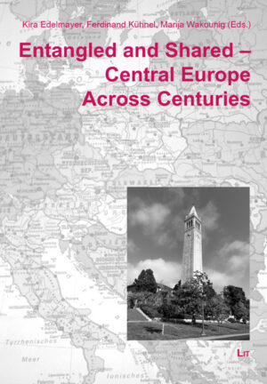 Entangled and Shared – Central Europe Across Centuries